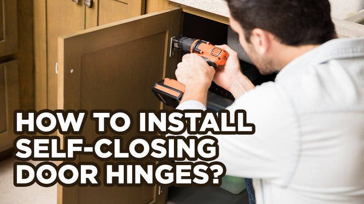 How to Install Self-Closing Door Hinges