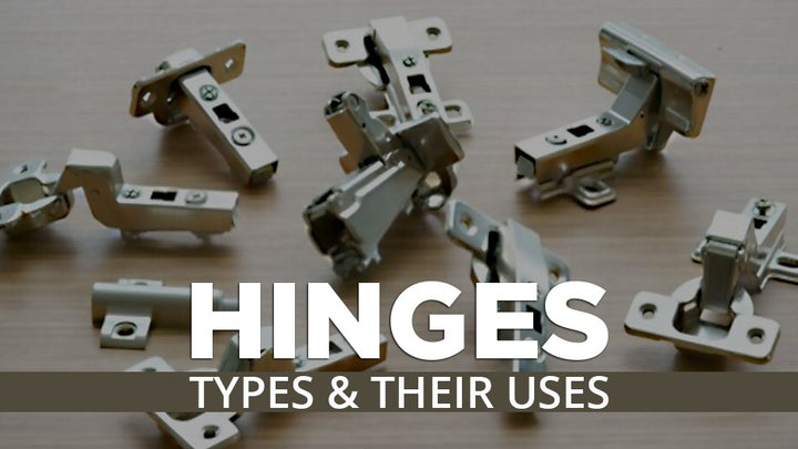 Different Types of Hinges and Their Uses