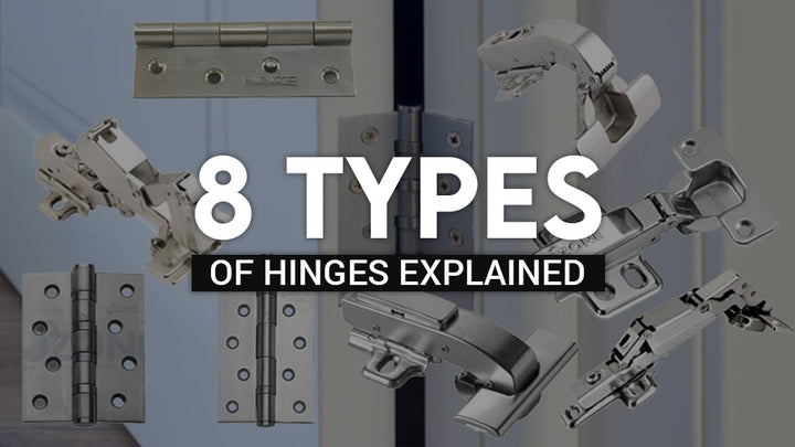 8 Types of Hinges You Need to Know