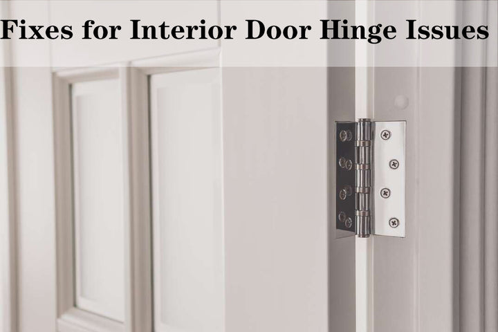 Easy Fixes for Interior Door Hinge Issues: Step-by-Step Solutions
